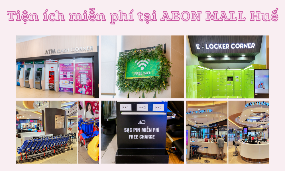 Trải nghiệm 5 tiện ích miễn phí chỉ có tại AEON MALL Huế