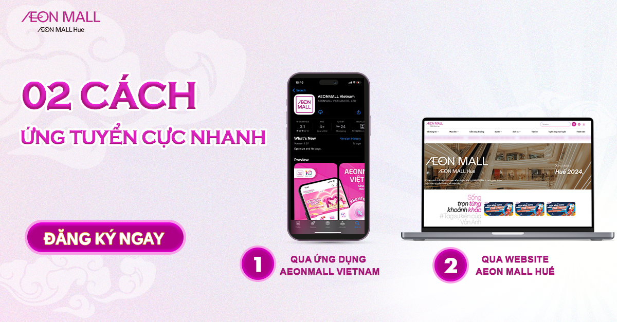 4 Điều cần biết về hệ thống tuyển dụng trực tuyến AEON MALL HUẾ