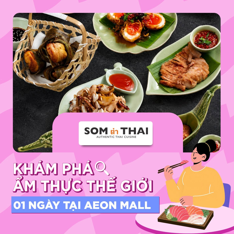 Trải nghiệm ẩm thực Th&aacute;i Lan tại Som Tum Thai AEON MALL Đ&agrave; Nẵng Thanh Kh&ecirc;